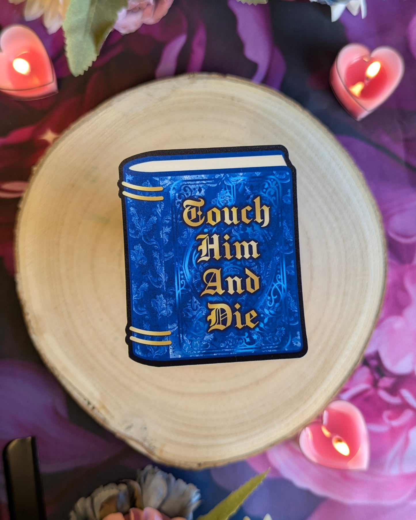 Touch Him and Die - Die Cut Stickers