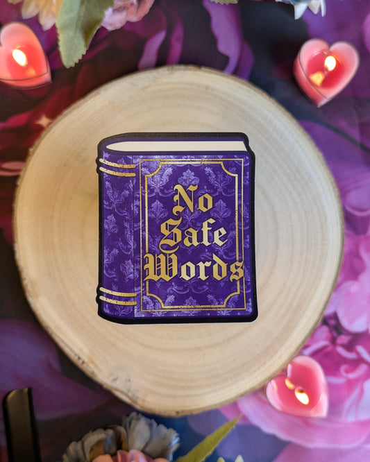 No Safe Words - Die Cut Sticker