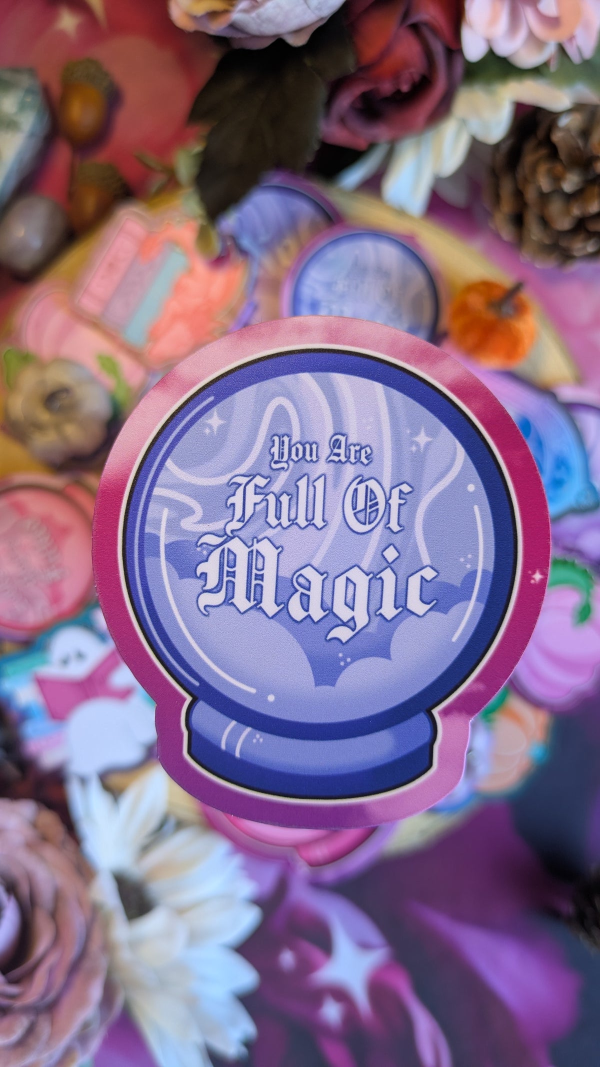 Crystal Ball says you are full of magic - Sticker
