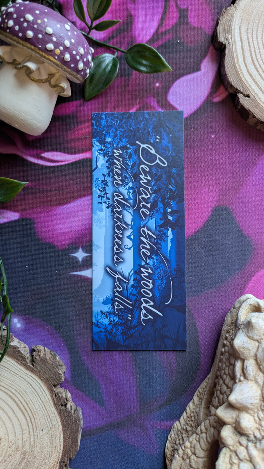 Beware The Woods When Darkness Falls - Officially Licensed Hollow Bookmark