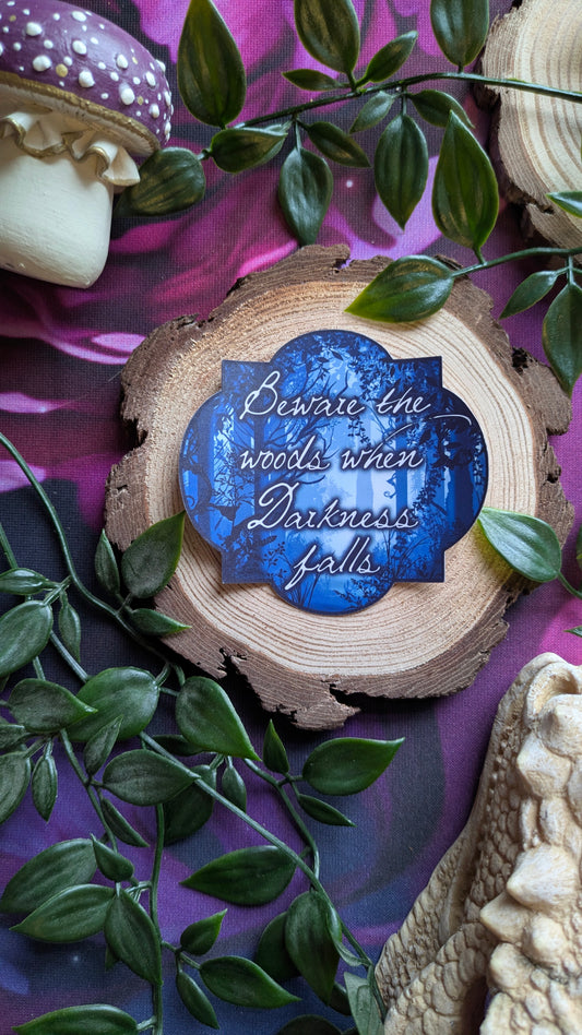 Beware The Woods When Darkness Falls - Officially Licensed Hollow Sticker
